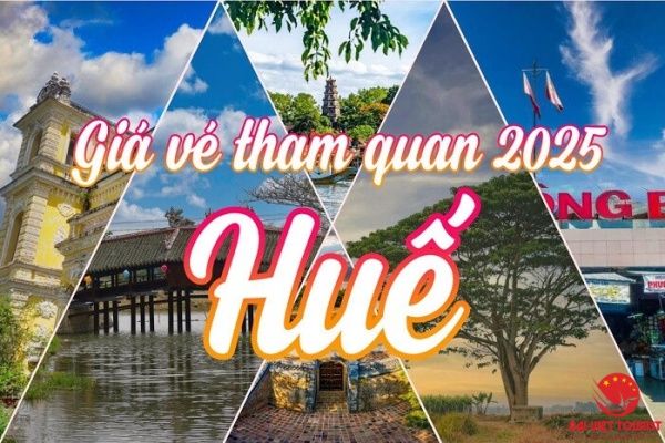 Giá vé tham quan Huế mới nhất 2025 kèm khuyến mãi