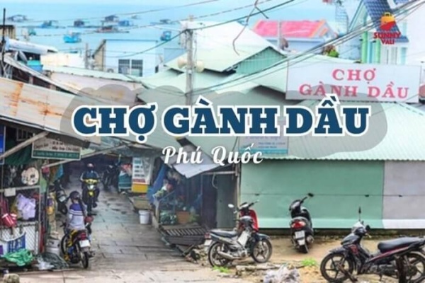 Chợ Gành Dầu Phú Quốc – Kinh nghiệm khám phá và mua sắm