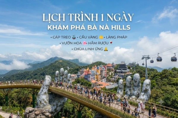 Lịch trình 1 ngày khám phá Bà Nà Hills: chia giờ thế nào để không bỏ lỡ?