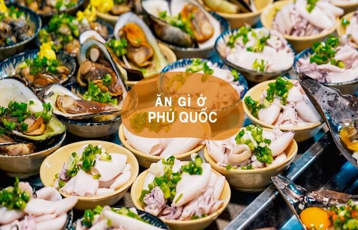 Món ăn ngon Phú Quốc