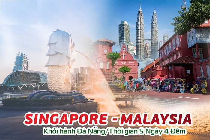 TOUR SINGAPORE MALAYSIA TỪ ĐÀ NẴNG 5 NGÀY 4 ĐÊM